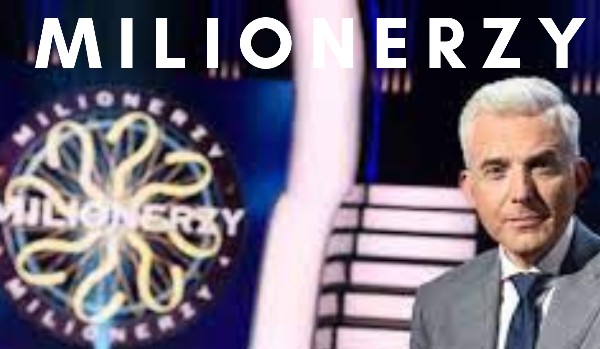 MILIONERZY znowu