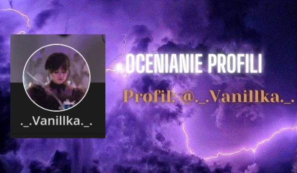 Ocenianie profilu @._.Vanillka._.