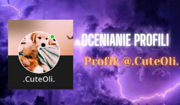 Ocenianie profilu @.CuteOli.