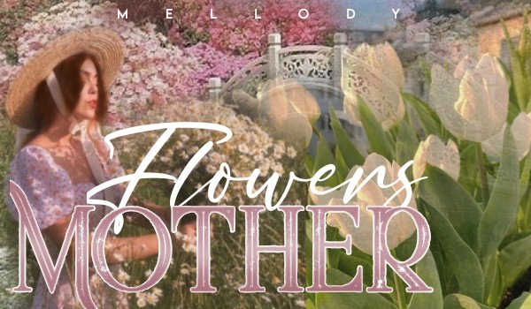 Flowers mother | Jennie Hallow