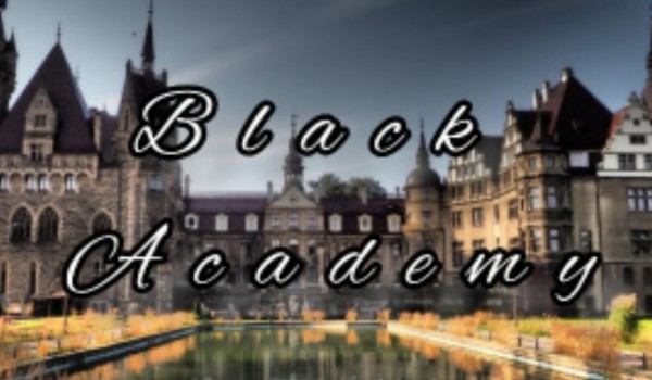 Black Academy •|Chapter three|•