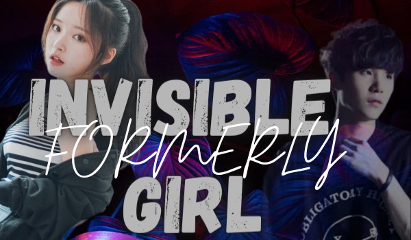Formerly invisible girl ~Prolog~