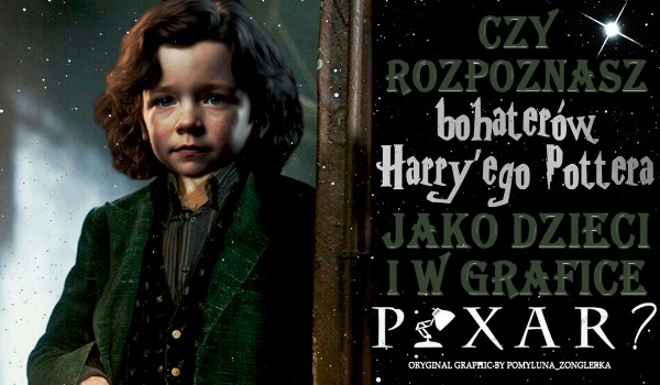 Czy rozpoznasz bohaterów „Harry’ego Pottera” jako dzieci i w grafice Pixar?