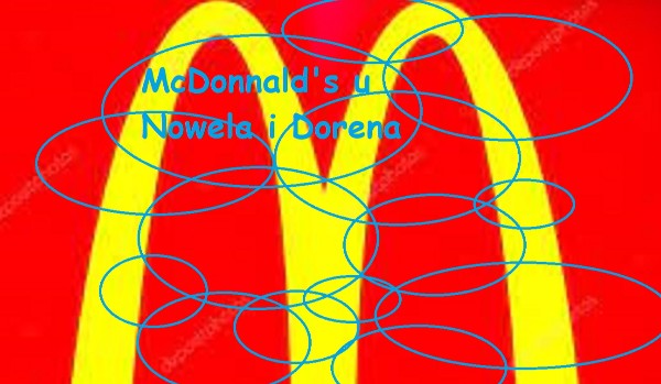 McDonnald’s Nowela i Dorena