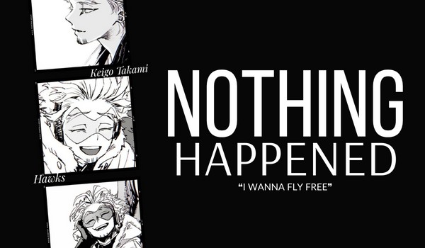 NOTHING HAPPENED [BNHA] • 01