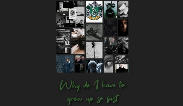 Why do I have to grow up so fast? |drarry| #16