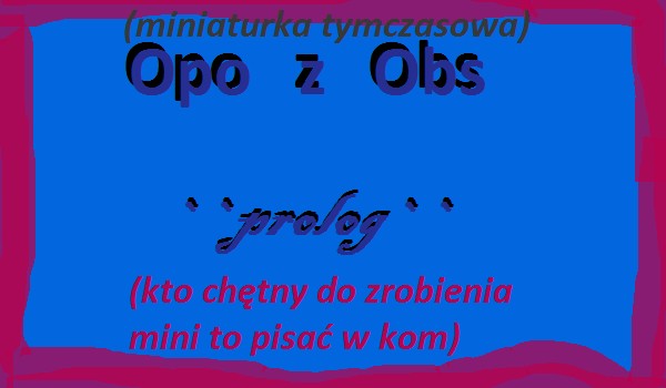 Opo z Obs |Prologue| (nieoficjalna wersja)