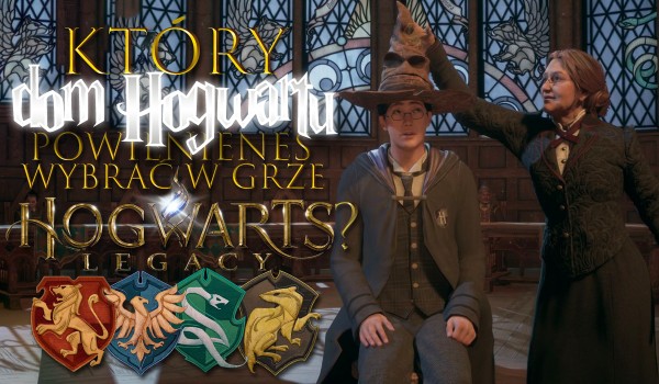 Który dom z Hogwartu powinieneś wybrać w grze „Hogwarts Legacy”?