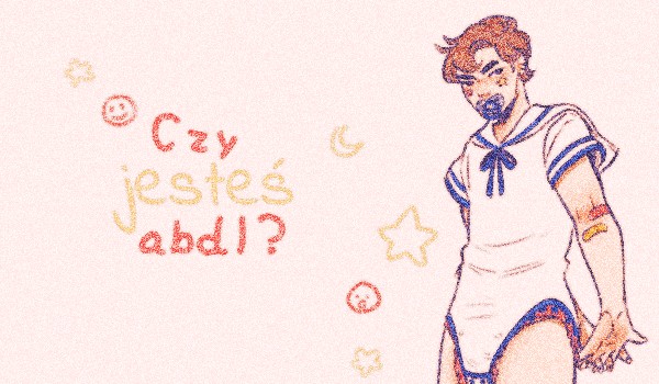 Czy jesteś abdl?