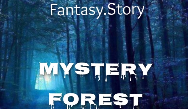 •••The Mystery Forest••• 001