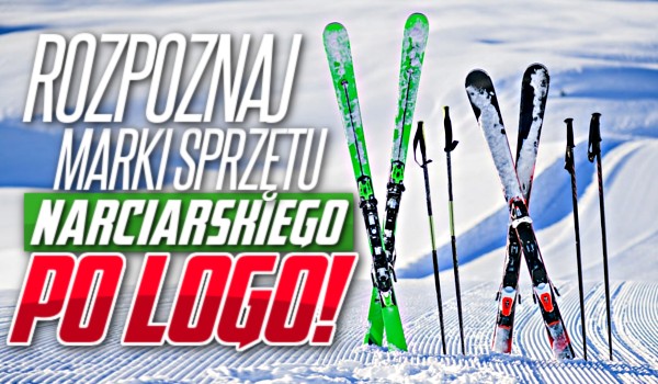 Rozpoznaj marki sprzętu narciarskiego po logo!