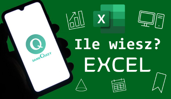 Test wiedzy z zakresu programu Microsoft Excel