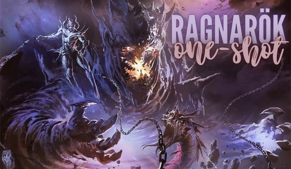 Ragnarök | one shot