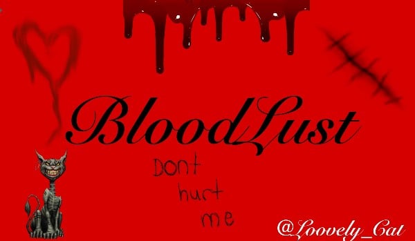 ~ BloodLust ~ {one shot}