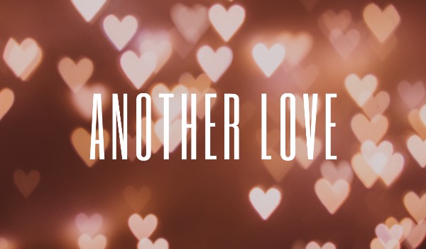Another love |one shot|