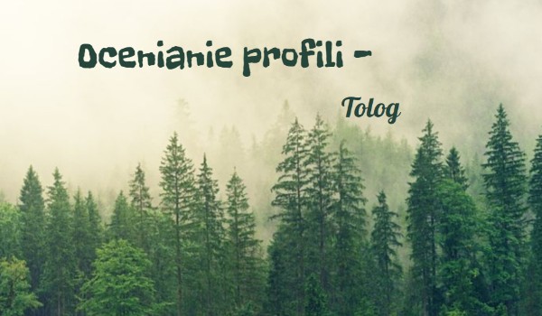 Ocenianie profili – Tolog
