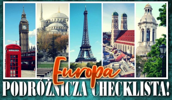Podróżnicza check lista! — Europa