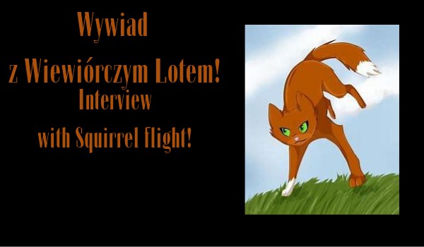Wywiad z Wiewiórczym Lotem | Interview with SquirrelFlight