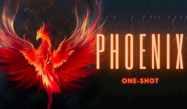 Phoenix | one·shot