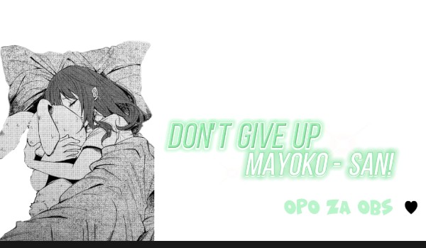 Don’t give up, Mayoko – San! Rozdział 2