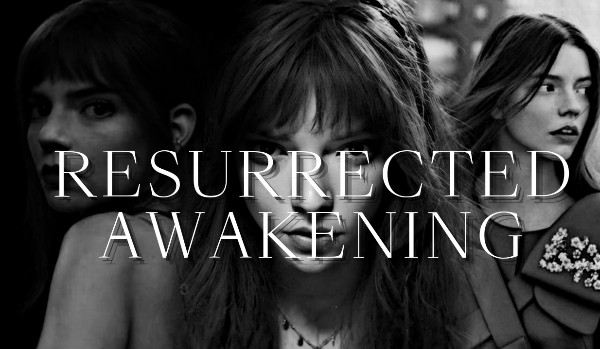 RESURRECTED: AWAKENING • 001
