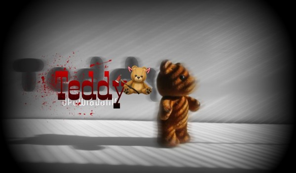 Teddy {opowiadanie} – Chapter II