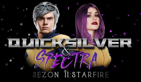 Quicksilver and Spectra: STARFIRE #1
