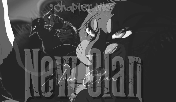 New Clan | • Chapter two •