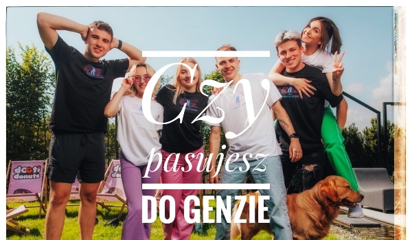 Czy pasujesz do Genzie?