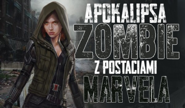 Apokalipsa Zombie z postaciami Marvela!