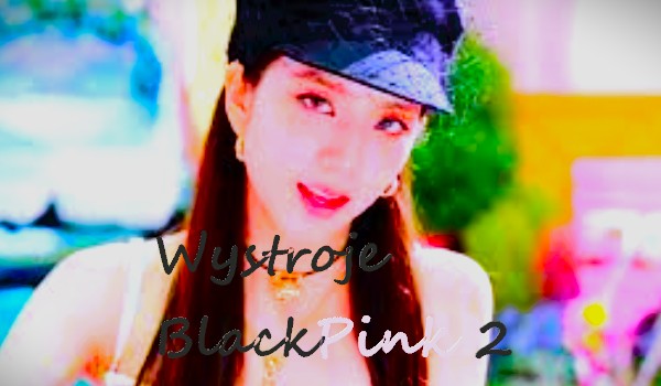 Wystroje BlackPink 2.