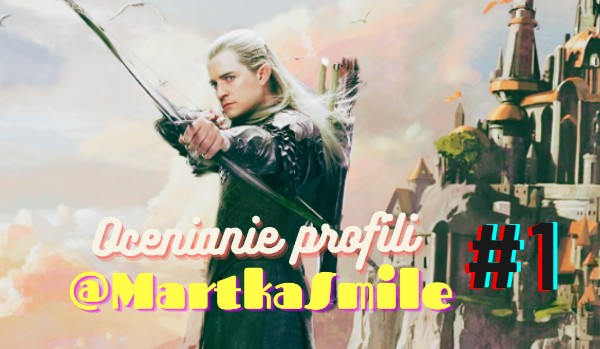 Ocenianie profili #1 @MartkaSmile