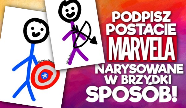 Podpisz postacie Marvela narysowane w brzydki sposób!