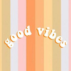 Good_Vibes
