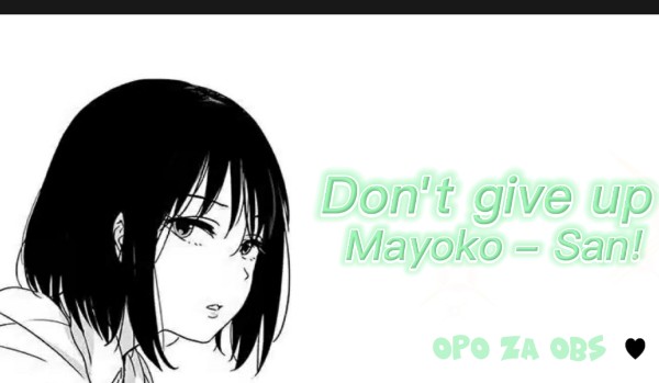 Don’t give up, Mayoko – San! Rozdział 3