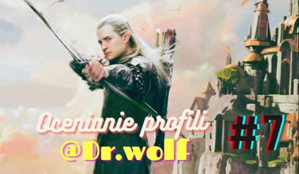 Ocenianie profili #7 @Dr.wolf