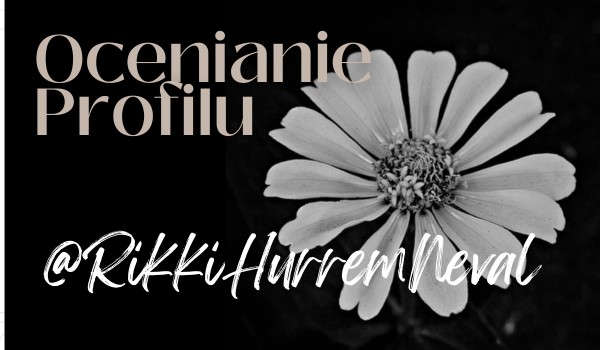 Ocena profilu @RikkiHurremNeval