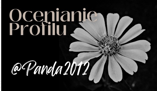 Ocena profilu @Panda2012