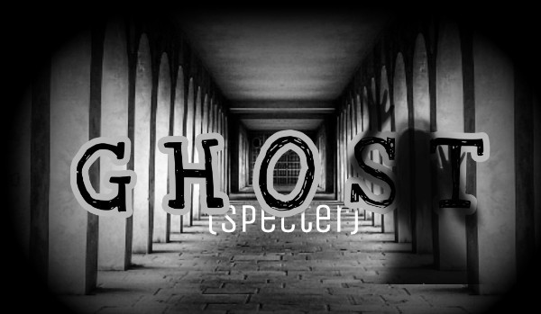 Ghost ~ Chapter I