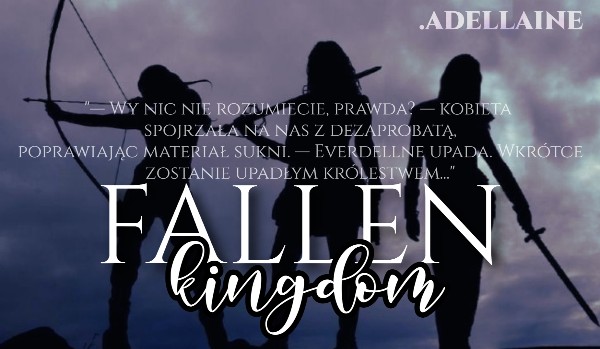 °Fallen Kingdom° — |Chapter 000 — Prologue and Characters Depiction |
