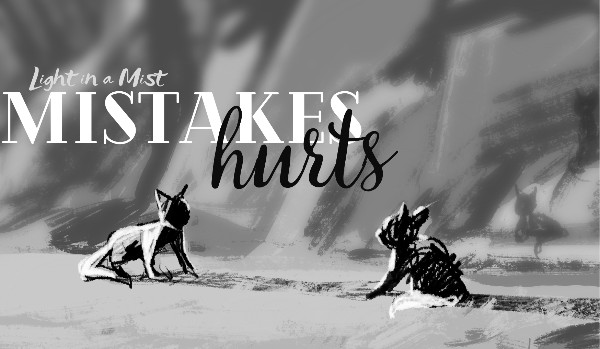 Mistakes hurts [prolouge]