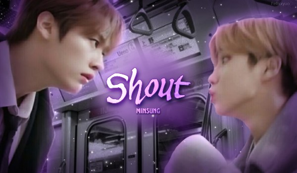 Shout | Minsung| 32 (koniec)