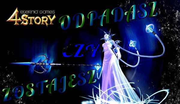 Odpadasz czy zostajesz – edycja 4story.