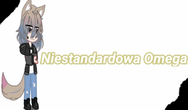 Niestandardowa Omega #4