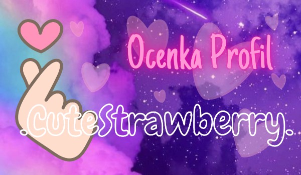 Ocenka profilu .CuteStrawberry.