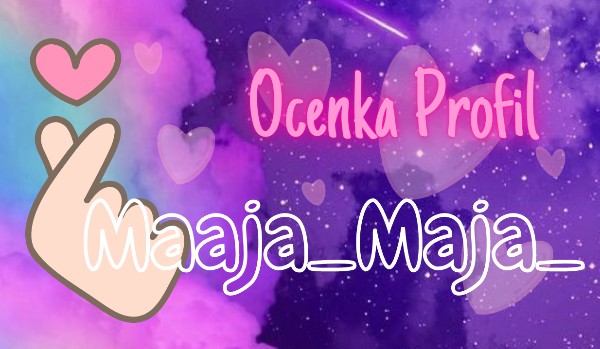 Ocenka profilu Maaja_Maja_