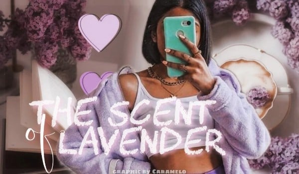 The scent of lavender |one shot
