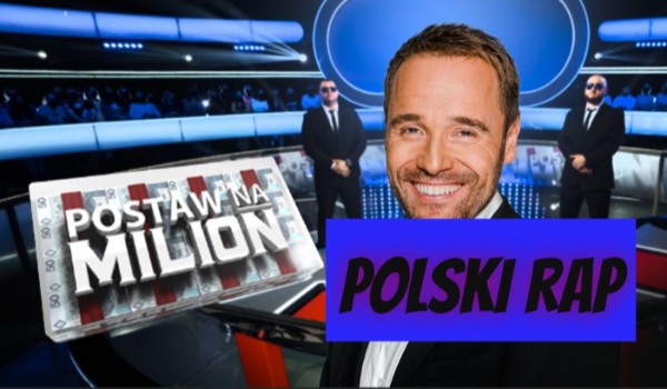 Postaw Na Milion – Polski Rap