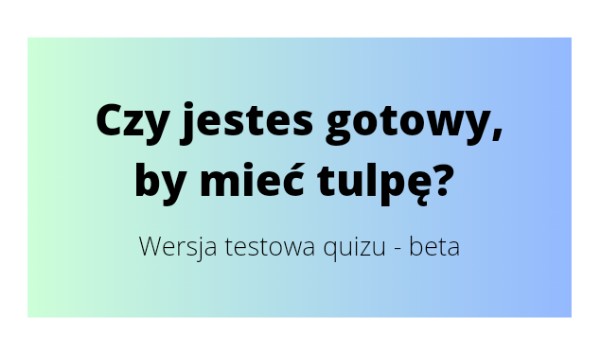 Czy jesteś gotowy by mieć tulpę? (Beta)