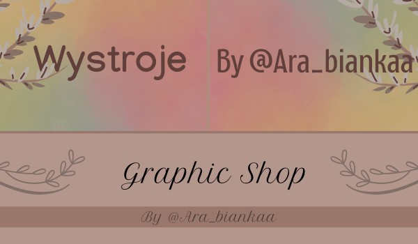 Graphic Shop by @Ara_biankaa